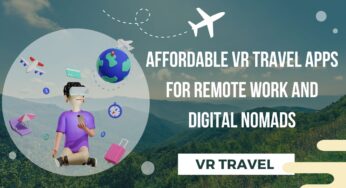 Affordable VR Travel Apps For Remote Work And Digital Nomads