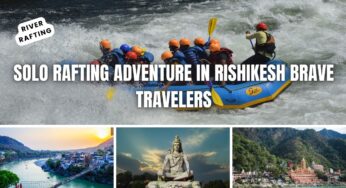 Solo Rafting Adventure in Rishikesh Brave Travelers